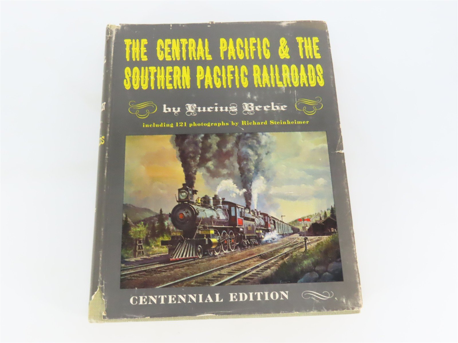 The Central Pacific & The Southern Pacific Railroads by Lucius Beebe ©1963