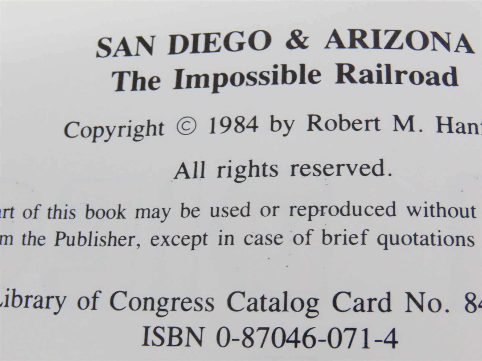 San Diego and Arizona: The Impossible Railroad by Robert M. Hanft ©1984 HC Book
