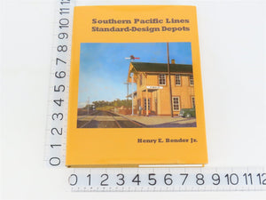 Southern Pacific Lines Standard-Design Depots by Henry E Bender Jr ©2013 HC Book