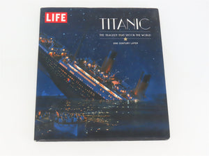 LIFE Titanic: The Tragedy that Shook the World - One Century Later ©2012 HC Book