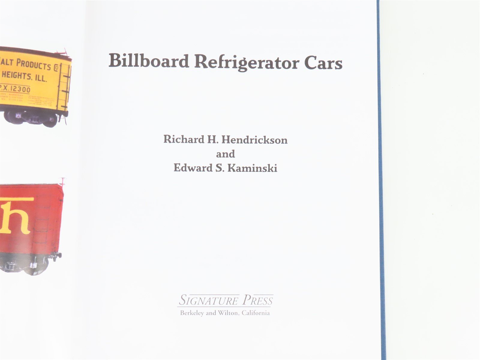 Billboard Refrigerator Cars by Richard H. Hendrickson & Edward S. Kaminski ©2008