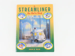 By Streamliner New York to Florida by Joseph M. Welsh ©1994