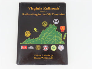 Virginia Railroads Vol. 1 The Old Dominion by William E. Griffin Jr ©2010