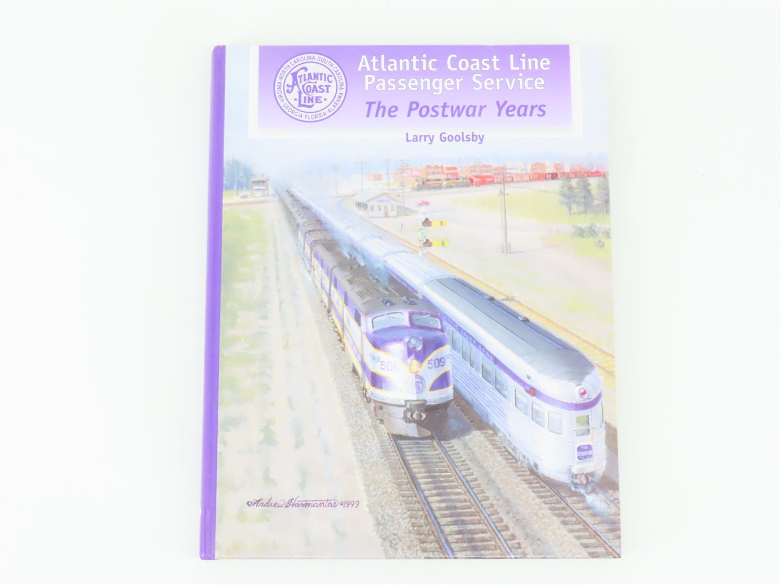 Atlantic Coast Line The Postwar Years Passenger Service by Larry Goolsby ©1999