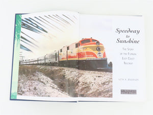 Speedway to Sunshine Story Of The FEC by Seth H. Bramson ©2000