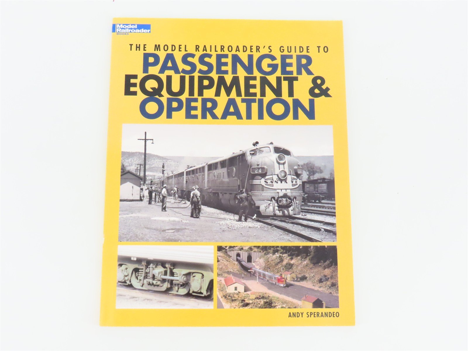 Model Railroader Passenger & Equipment Operation by Andy Sperandeo ©2006
