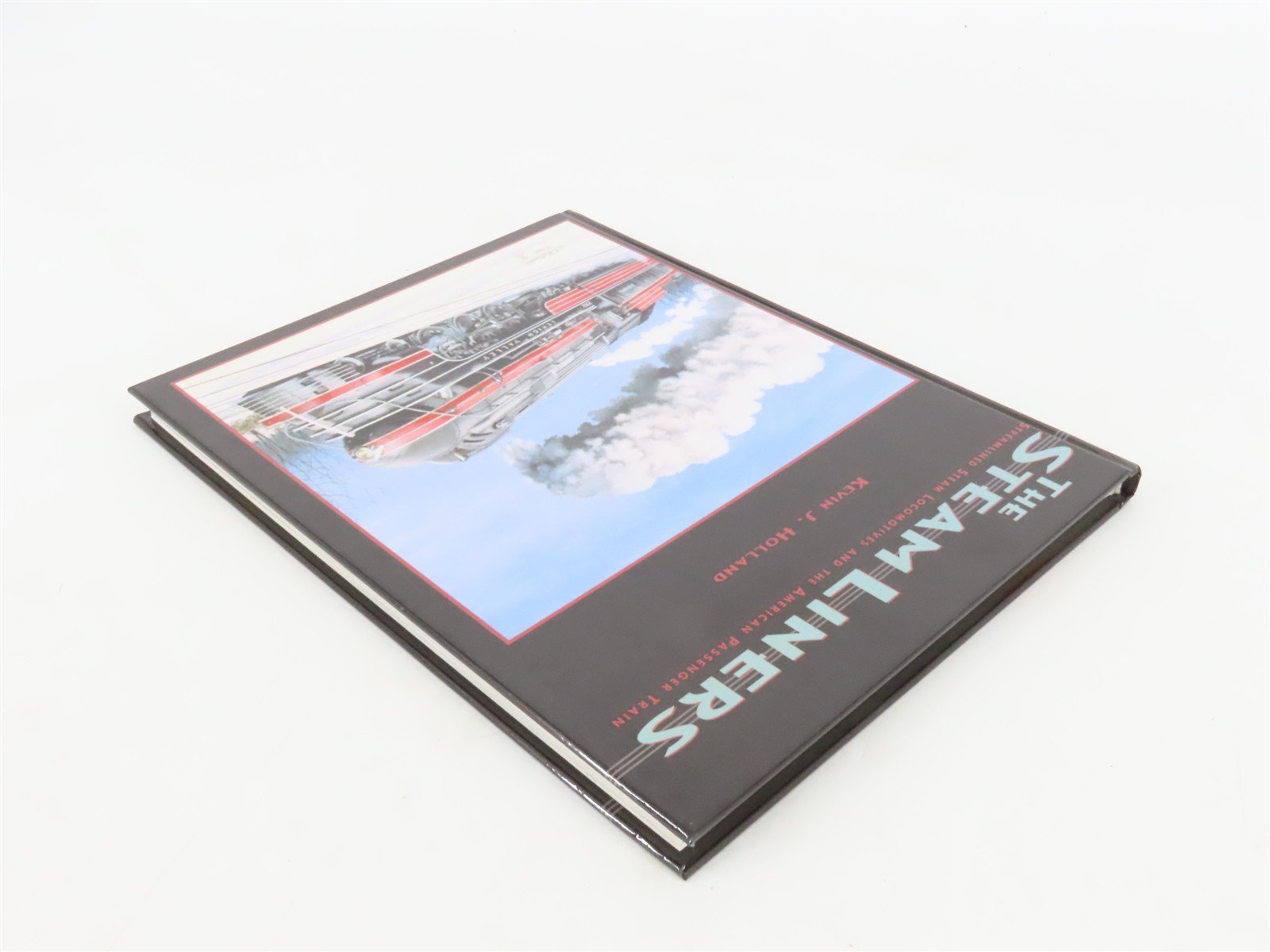 The SteamLiners by Kevin J. Holland ©2002 HC Book