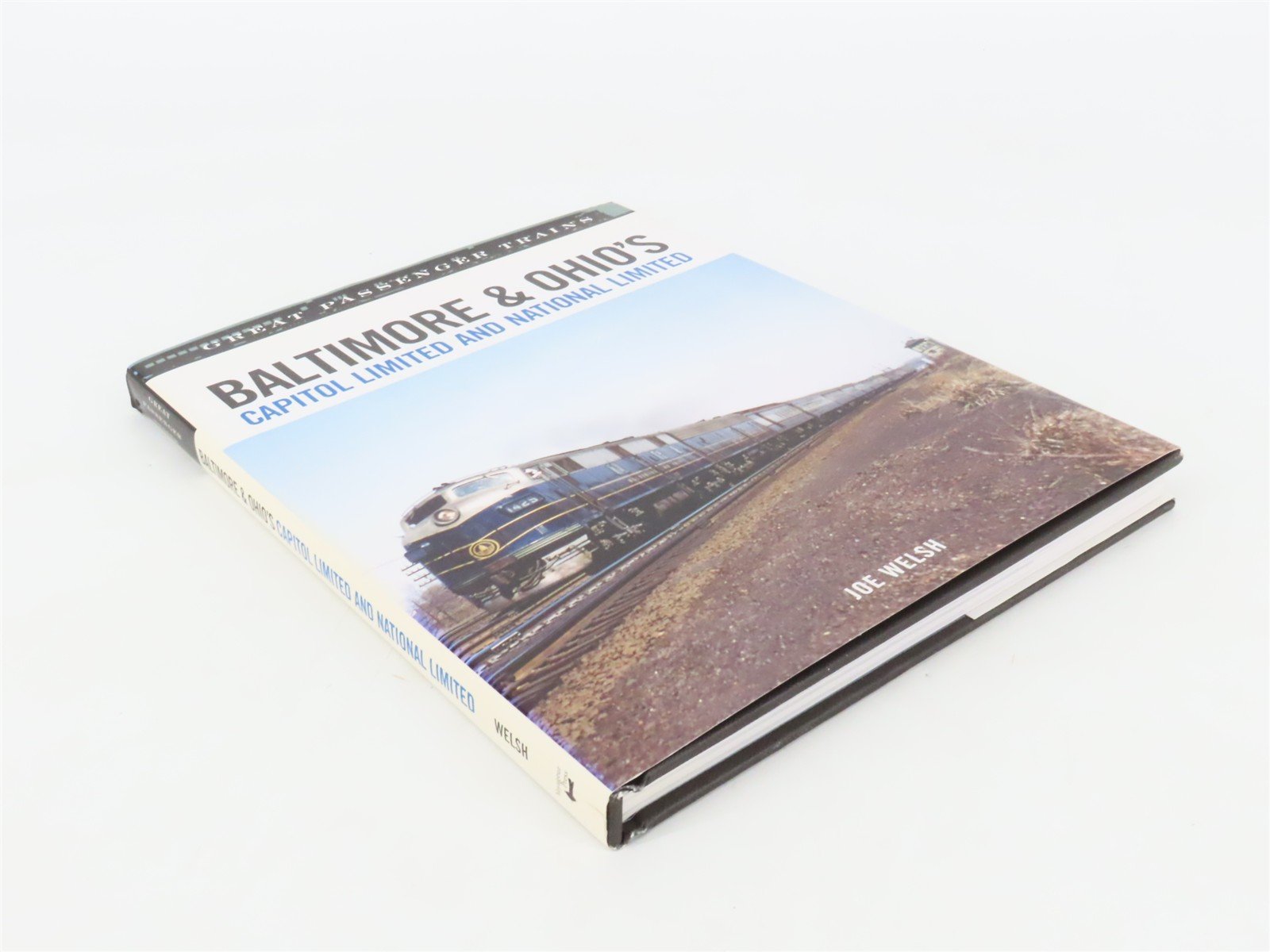 Baltimore & Ohio's Capitol Limited & National Limited by Joe Welsh ©2007 HC Book