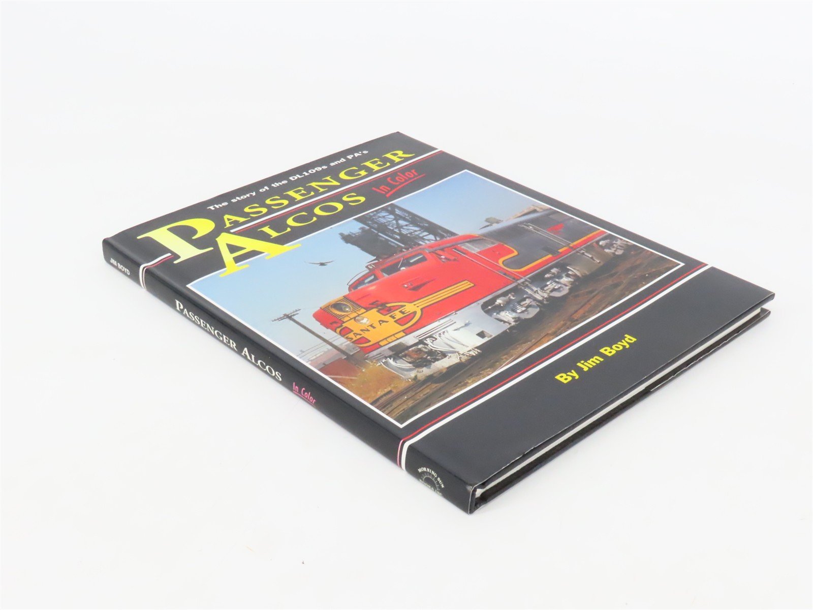 Morning Sun: Passenger ALCOs In Color by Jim Boyd ©2000 HC Book