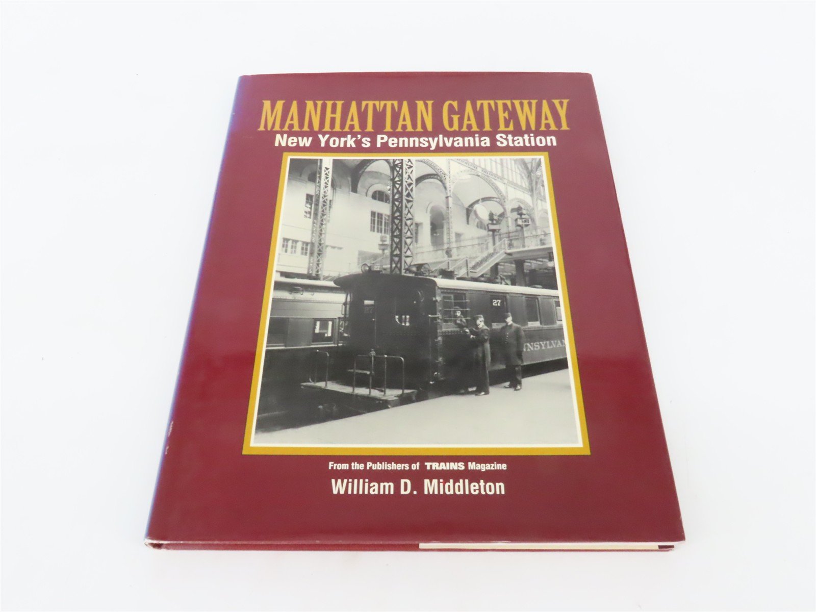 Manhattan Gateway: New York's Pennsylvania Station by Middleton ©1996 HC Book