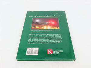 Domeliners: Yesterday's Trains of Tomorrow by Karl Zimmermann ©1998 HC Book