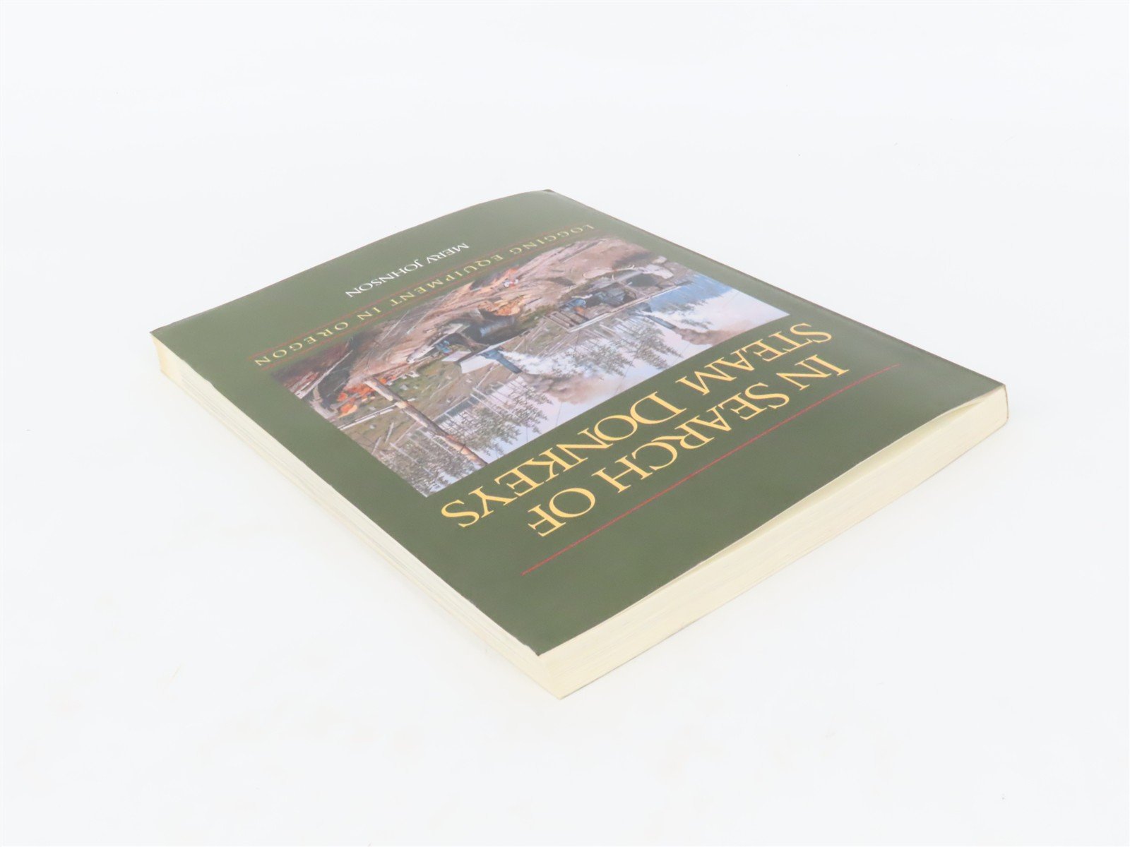 In Search of Steam Donkeys by Merv Johnson ©1996 SC Book