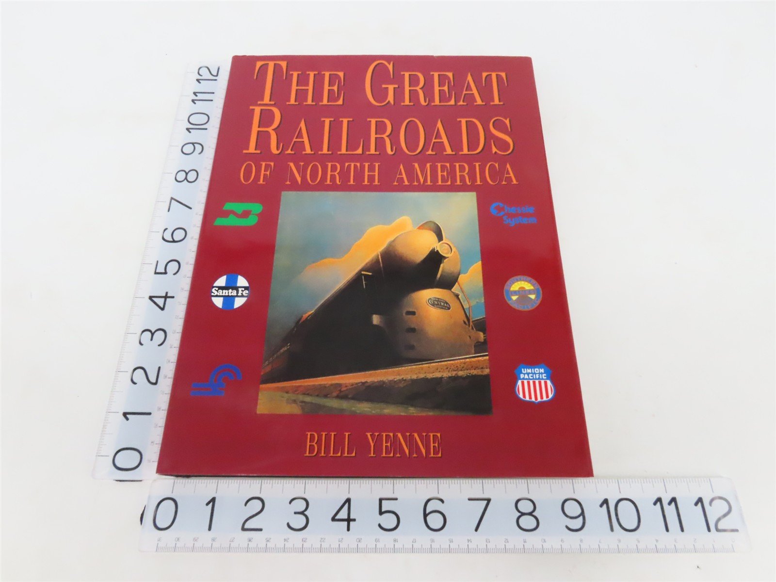 The Great Railroads of North America by Bill Yenne ©1999 HC Book
