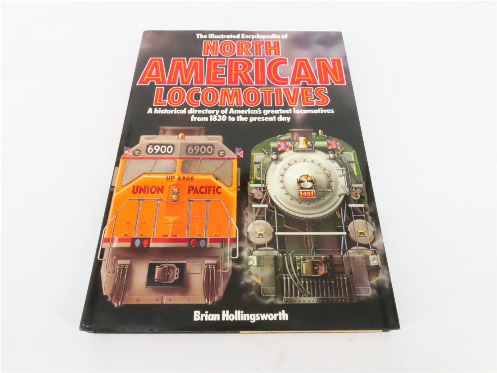 Illustrated Encyclopedia of North American Locomotives by Hollingsworth ©1984