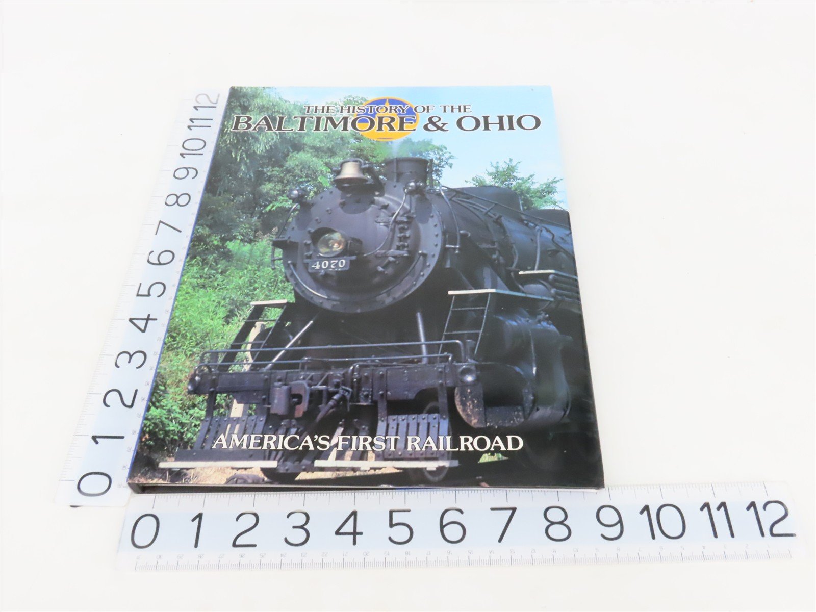 The History of the Baltimore & Ohio: America's First Railroad ©1989 HC Book