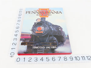 The History of the Pennsylvania Railroad by Timothy Jacobs ©1988 HC Book