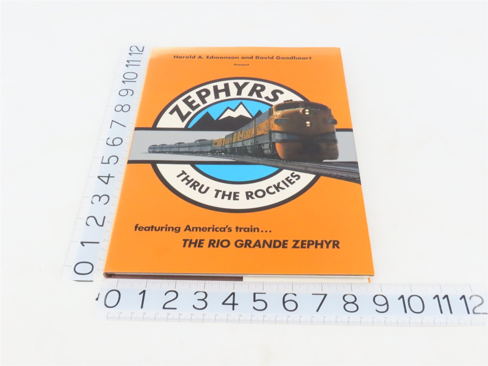 Zephyrs Thru The Rockies by Harold A. Edmonson & David Goodheart ©1986 HC Book