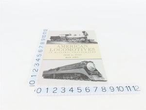 American Locomotives in Historic Photographs 1858-1949 by Ron Ziel ©1993 SC Book