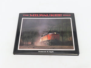 The Milwaukee Road by Frederick W. Hyde ©1990 HC Book