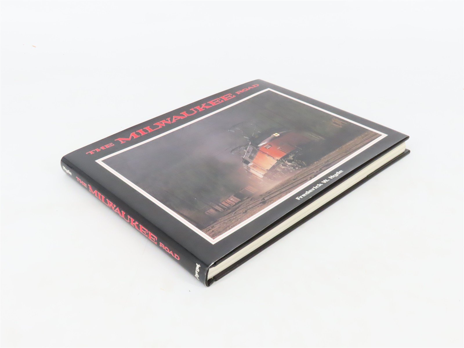 The Milwaukee Road by Frederick W. Hyde ©1990 HC Book