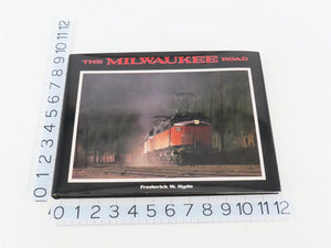 The Milwaukee Road by Frederick W. Hyde ©1990 HC Book