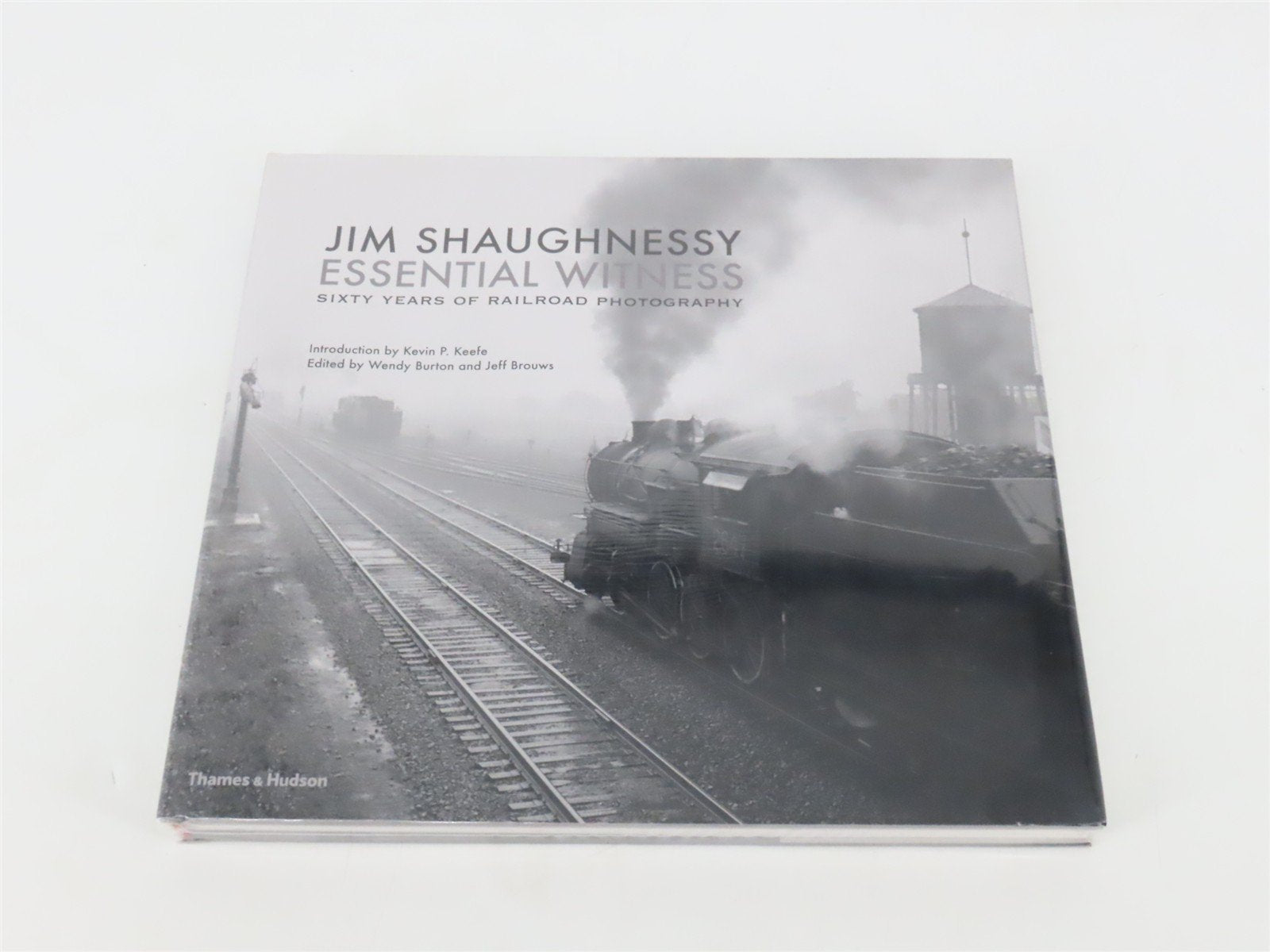 Jim Shaughnessy Essential Witness Sixty Years of Railroad Photography SEALED