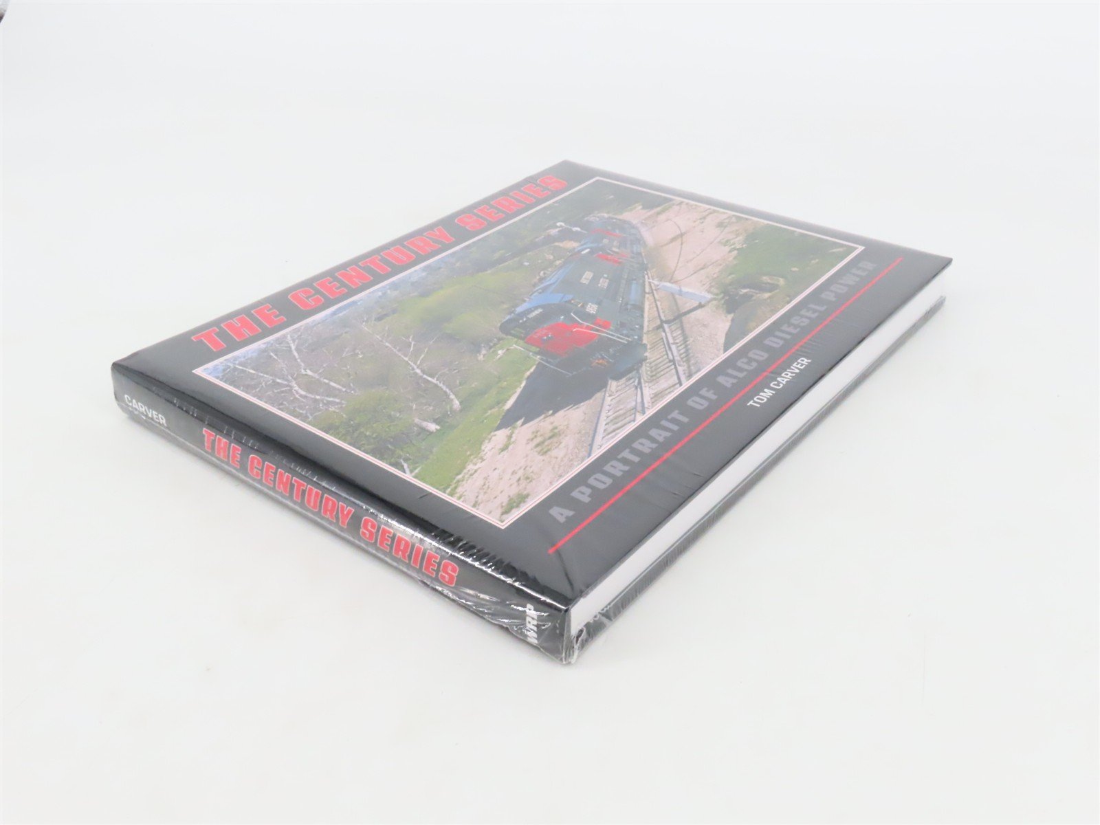The Century Series A Portrait of Alco Diesel Power by Tom Carver SEALED