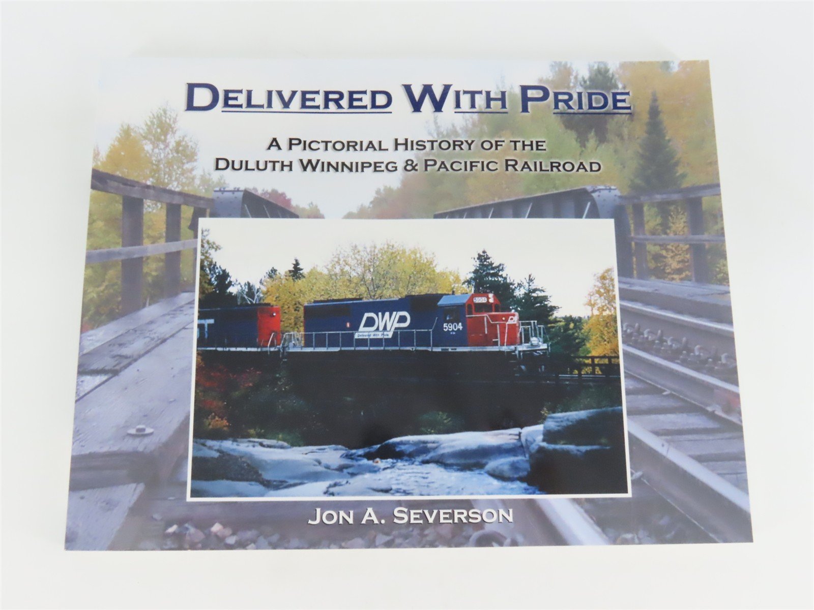 Delivered With Pride: A Pictorial History... by Jon A. Severson ©2008 SC Book