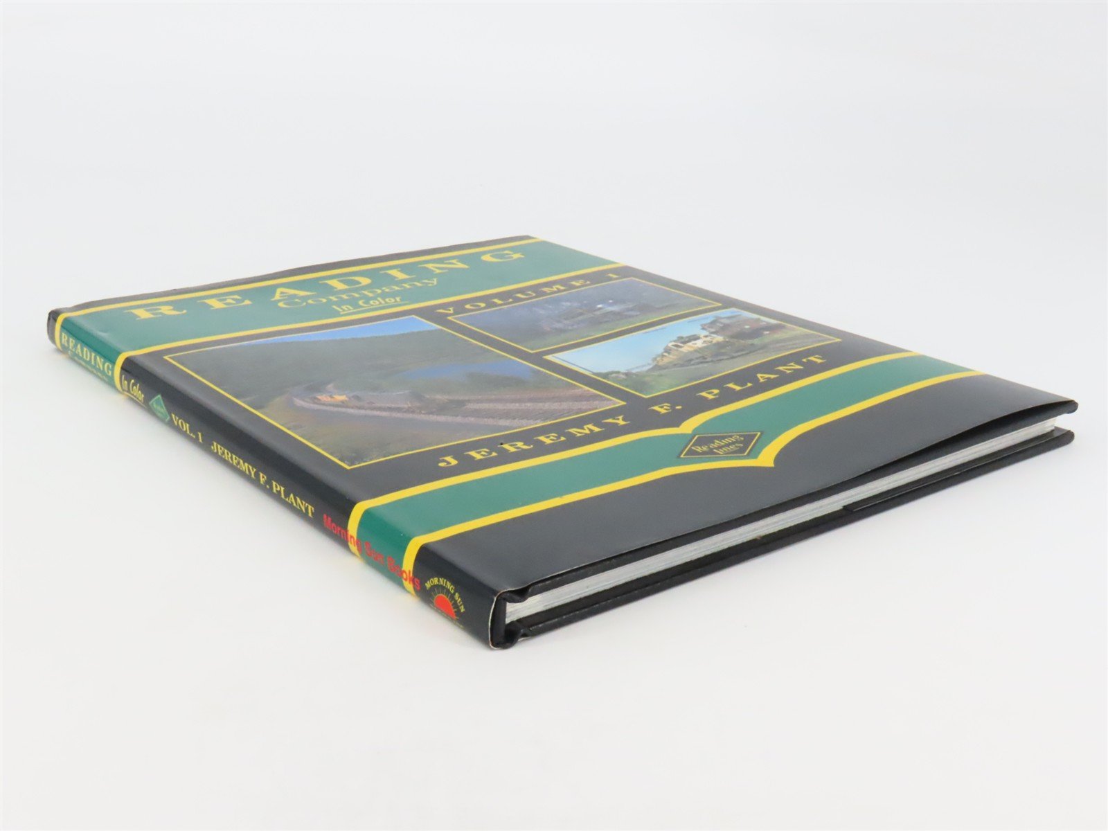 Morning Sun: Reading Company In Color by Jeremy F. Plant ©1998 HC Book