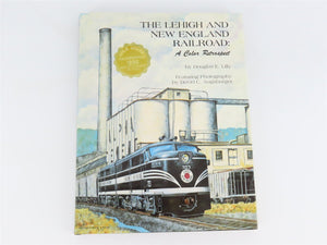 The Lehigh & New England Railroad: A Color Retrospect by Douglas E. Lilly ©1988