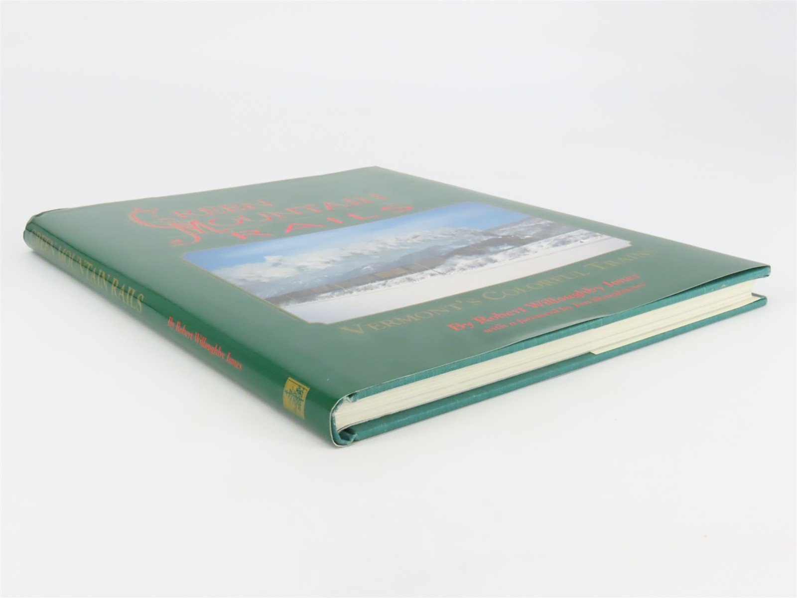 Green Mountain Rails: Vermont's Colorful Trains by Robert Willoughby Jones ©1994