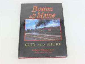 Boston & Maine - City & Shore by Robert Willoughby Jones ©1999 HC Books