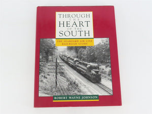 Through the Heart of the South: The Seaboard Air Line Railroad Story ©1995