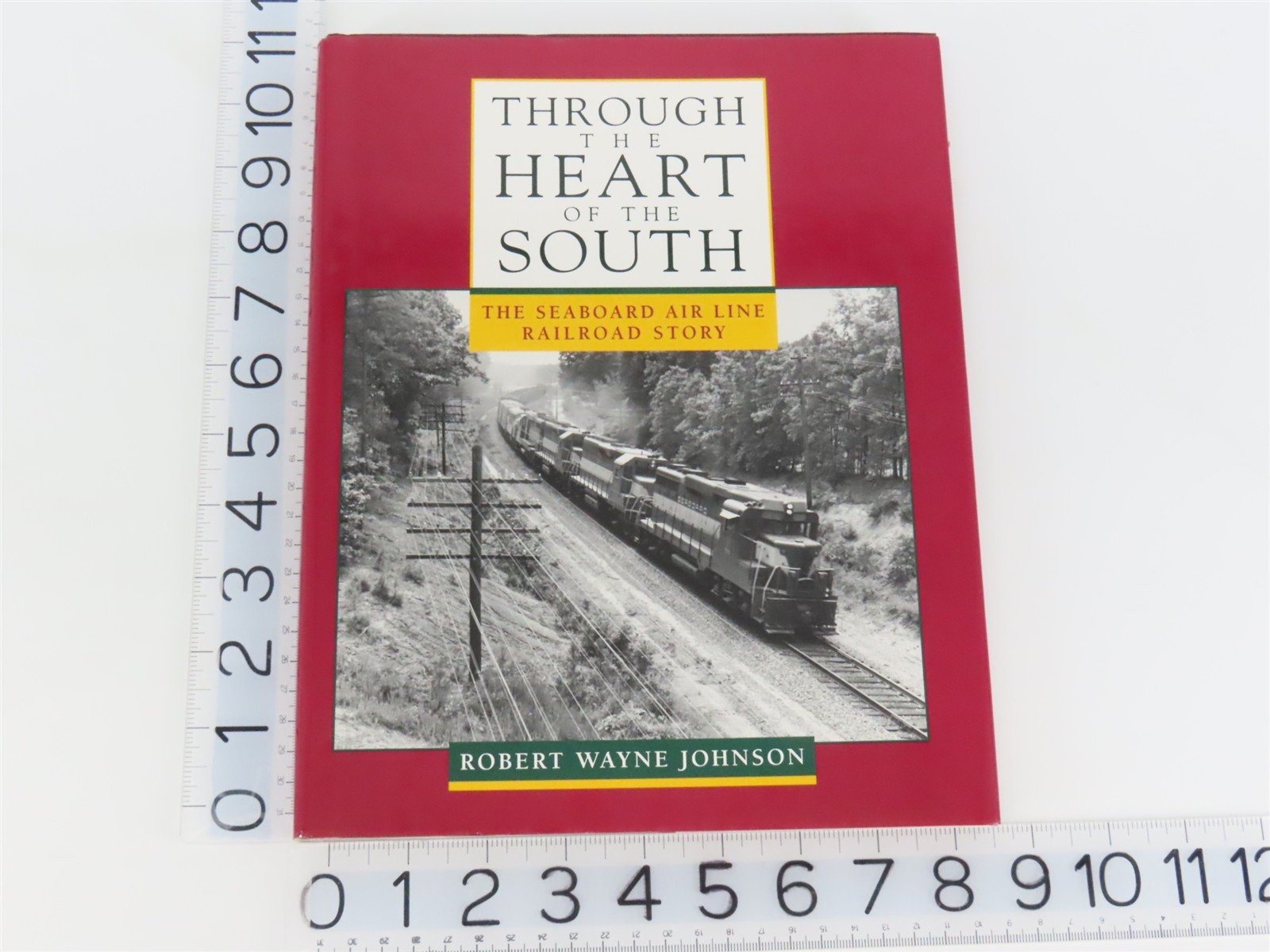 Through the Heart of the South: The Seaboard Air Line Railroad Story ©1995