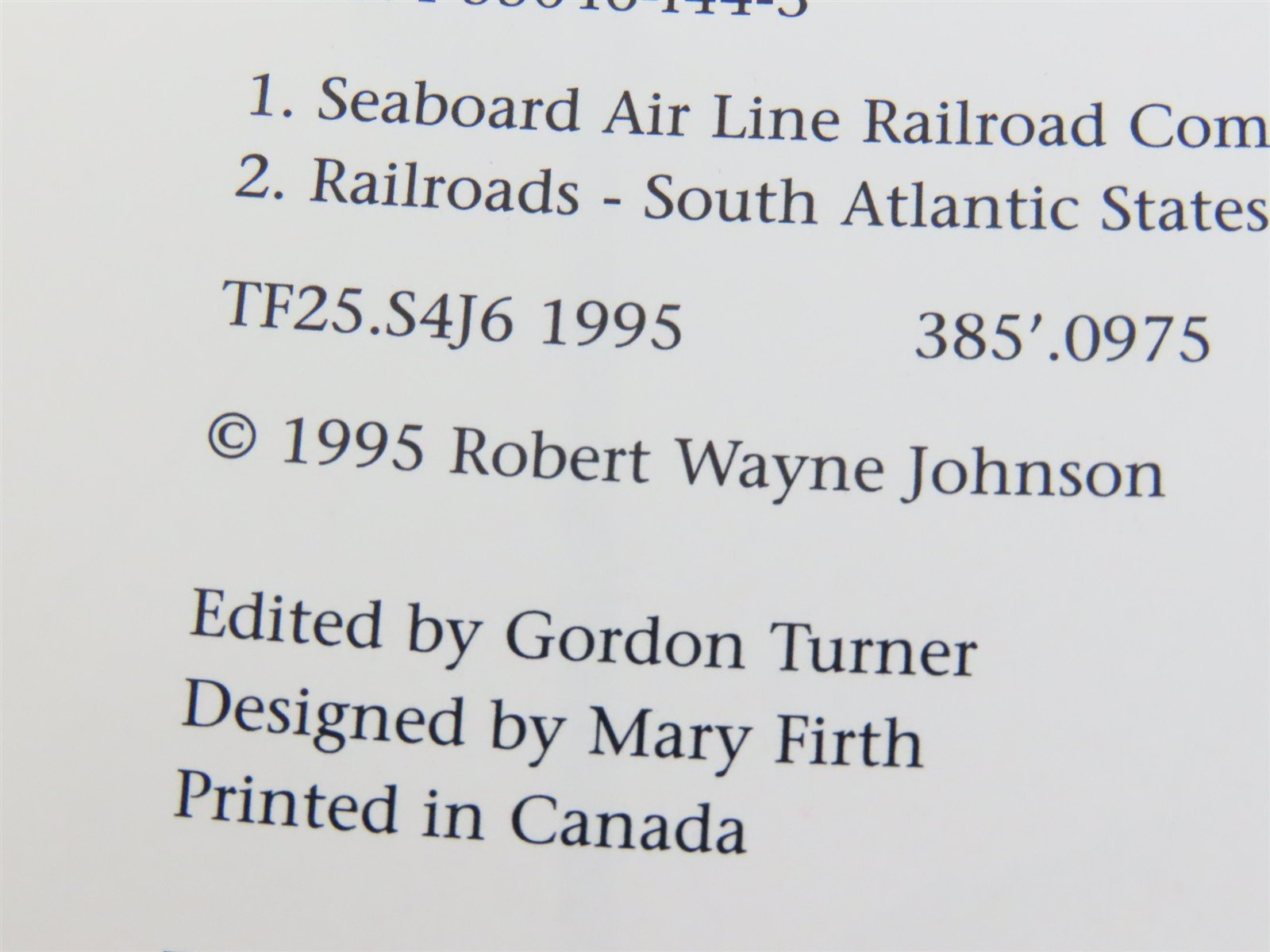 Through the Heart of the South: The Seaboard Air Line Railroad Story ©1995