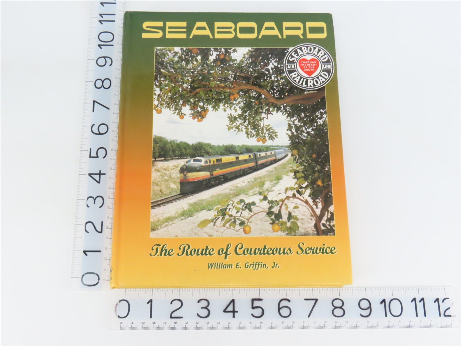 Seaboard Air Line: The Route of Courteous Service by Griffin ©1999 HC Book