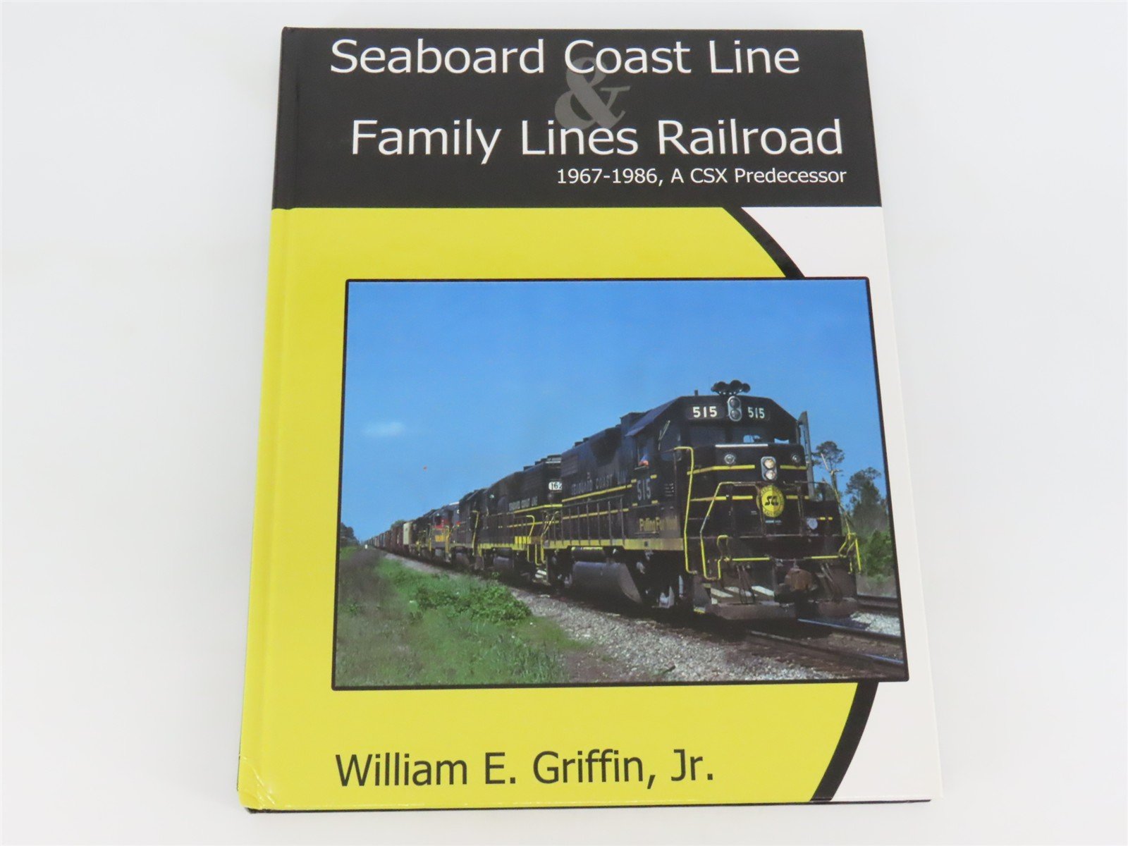 Seaboard Coast Line & Family Lines Railroad 1967-1986, A CSX Predecessor ©2004