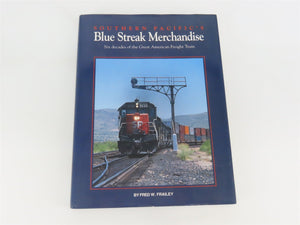 Southern Pacific's Blue Streak Merchandise by Fred Frailey ©1991 HC Book