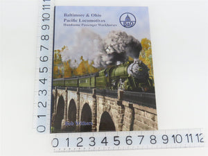 Baltimore & Ohio Pacific Locomotives by Bob Withers ©2013 HC Book
