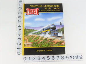 Nashville, Chattanooga & St. Louis: A History of The Dixie Line by Schult ©2002