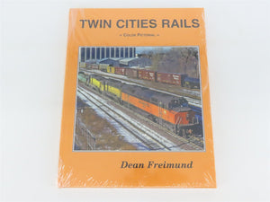Twin Cities Rails - Color Pictorial by Dean Freimund ©2022 HC Book - SEALED
