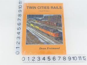 Twin Cities Rails - Color Pictorial by Dean Freimund ©2022 HC Book - SEALED