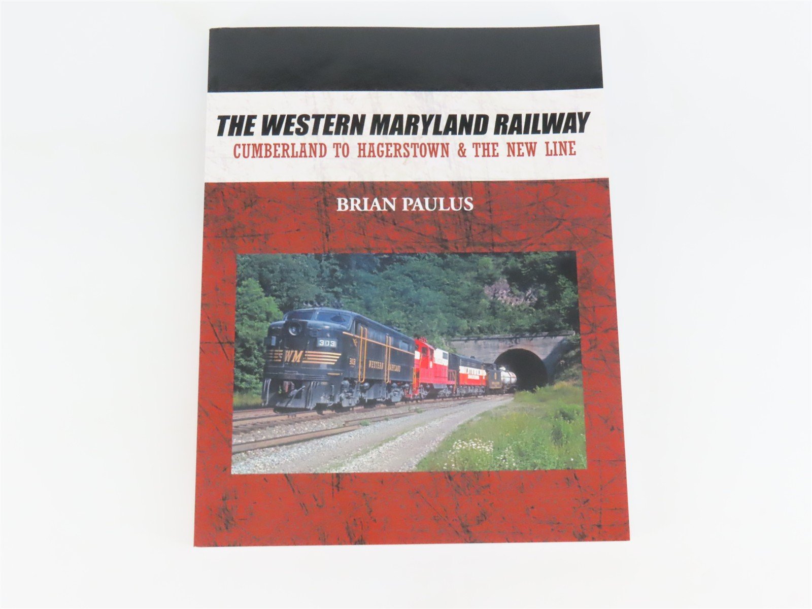 The Western Maryland Railway by Brian Paulus ©2010 SC Book