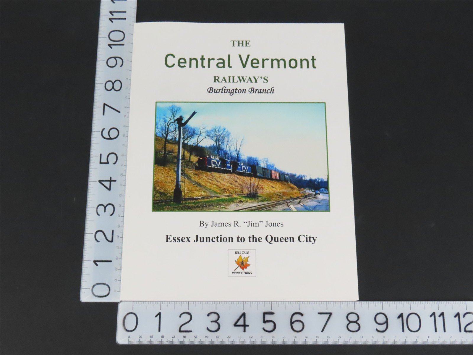 Central Vermont Railway's Burlington Branch by Jim Jones ©2025 SC Book - SIGNED