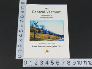 Central Vermont Railway's Burlington Branch by Jim Jones ©2025 SC Book - SIGNED