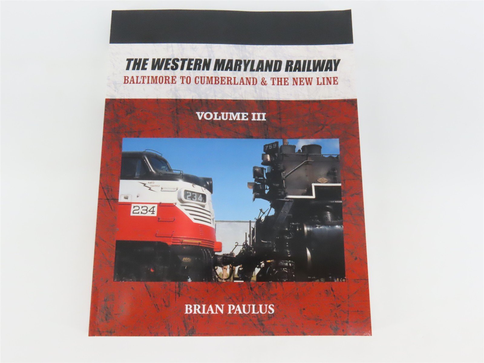 The Western Maryland Railway Vol. 3 by Brian Paulus ©2017 SC Book