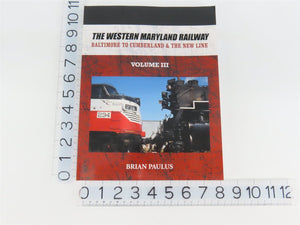 The Western Maryland Railway Vol. 3 by Brian Paulus ©2017 SC Book