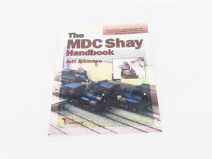The MDC Shay Handbook by Jeff Johnston ©1997
