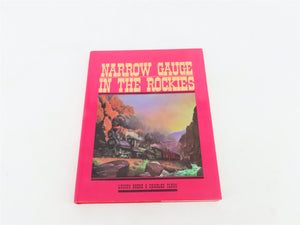 Narrow Gauge in the Rockies by Lucius Beebe & Charles Clegg ©1993