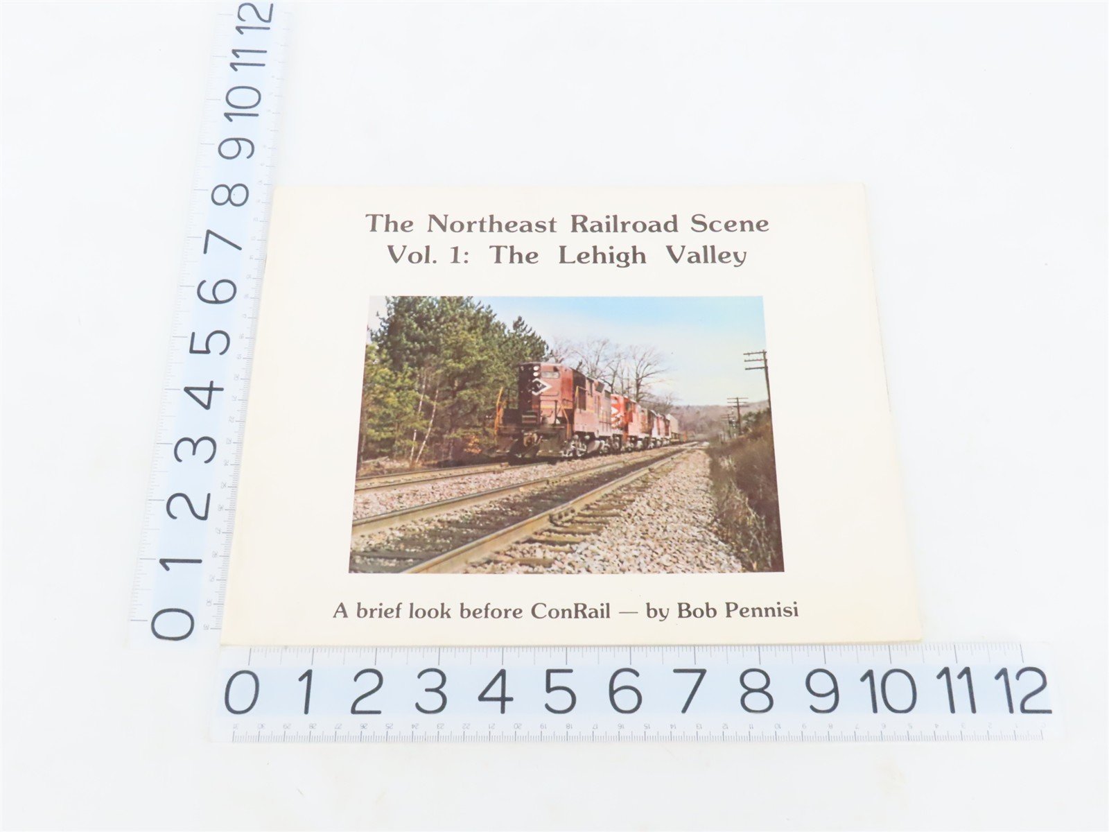 The Northeast Railroad Scene Vol. 1 The Lehigh Valley by Bob Pennisi ©1976